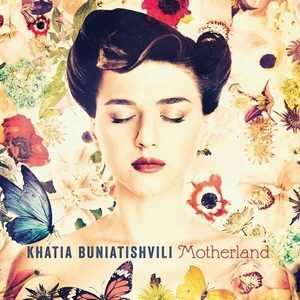 Khatia Buniatishvili – Motherland