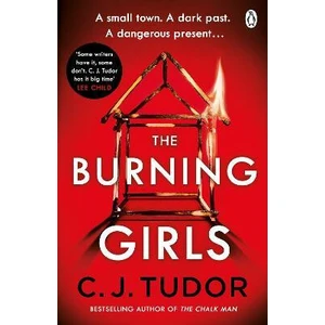 The Burning Girls - C. J. Tudor