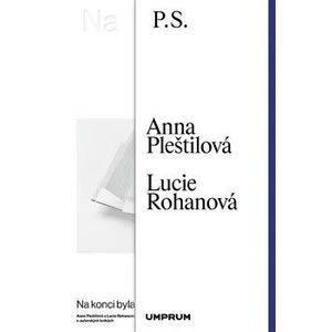 Na konci byla kniha - Anna Pleštilová, Lucie Rohanová