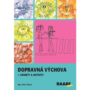 Dopravná výchova - námety a aktivity - Šupová Ľubica