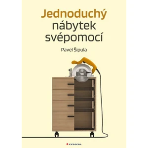 Jednoduchý nábytek svépomocí - Pavel Šipula