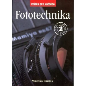 Fototechnika 2.vydání -- Knížka pro každého