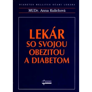 Lekár so svojou obezitou a diabetom - Kulichová Anna