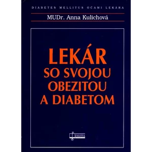 Lekár so svojou obezitou a diabetom - Kulichová Anna