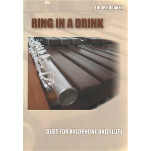 Ring in a Drink -- Duet for Xylophone and Flute - Kubánek Libor