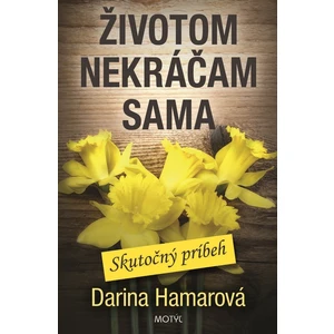 Životom nekráčam sama - Hamarová Darina [E-kniha]