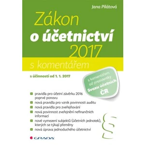 Zákon o účetnictví 2017 -- s komentářem - Pilátová Jana [E-kniha]