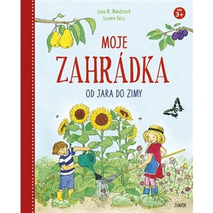 Moje zahrádka - Od jara do zimy - Wandzioch Lena M.