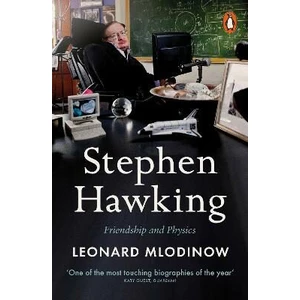 Stephen Hawking : Friendship and Physics - Leonard Mlodinow