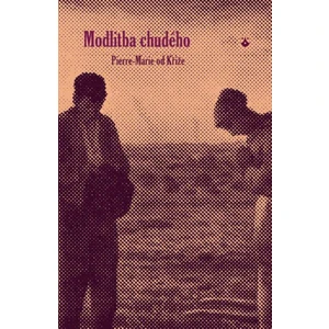 Modlitba chudého - Pierre-Marie od Kříže