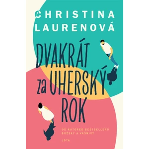 Dvakrát za uherský rok - Christina Laurenová