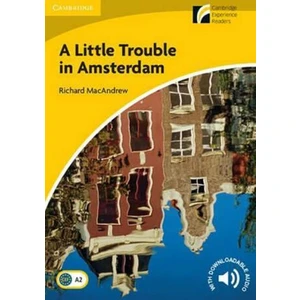 Little Trouble in Amsterdam Level 2 Elementary/Lower-intermediate - Richard MacAndrew