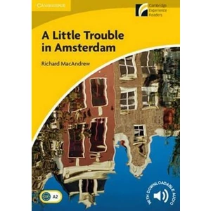 Little Trouble in Amsterdam Level 2 Elementary/Lower-intermediate - Richard MacAndrew