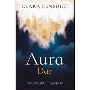 Aura: Dar - Clara Benedict