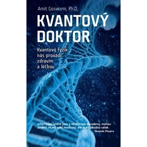 Kvantový doktor - Amit Goswami
