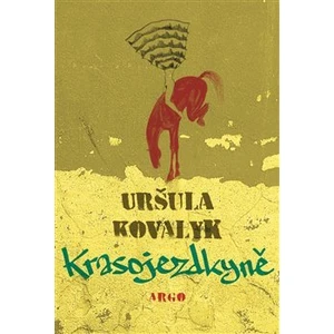 Krasojezdkyně - Uršula Kovalyk, Lucia Dovičáková