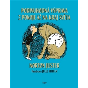 Podivuhodná výprava z pokoje až na kraj světa - Norton Juster