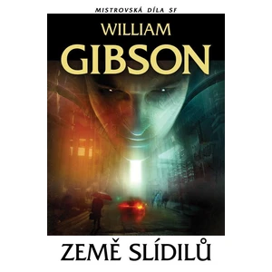 Země slídilů -- Mistrovská díla SF - Gibson William