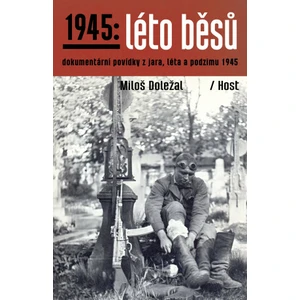 1945: Léto běsů - Miloš Doležal