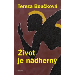 Život je nádherný - Tereza Boučková