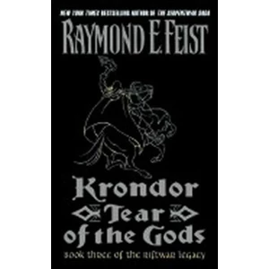 Krondor: Tear of the Gods: Book Three of the Riftwar Legacy - Elias Raymond Feist