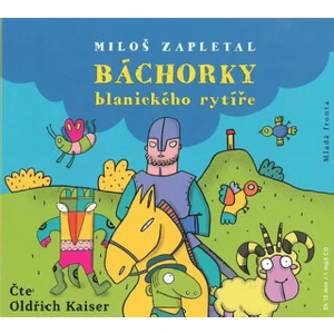 Báchorky blanického rytíře - Miloš Zapletal - audiokniha
