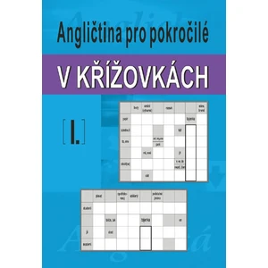 Angličtina pro pokročilé v křížovkách I. - Kašpar Ladislav