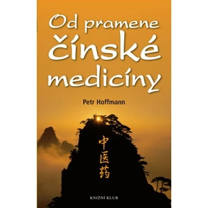 Od pramene čínské medicíny - Petr Hoffmann