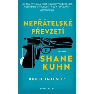 Nepřátelské převzetí - Kuhn Shane