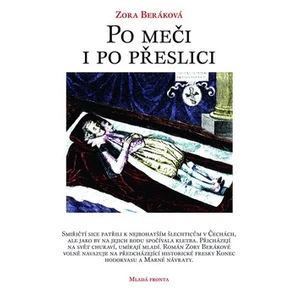 Po meči i po přeslici - ZÁVĚREČNÁ ČÁST TRILOGIE O RODU SMIŘICKÝCH