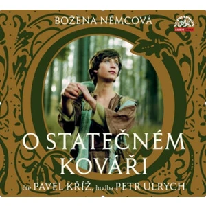 Pavel Kříž – Němcová: O statečném kováři
