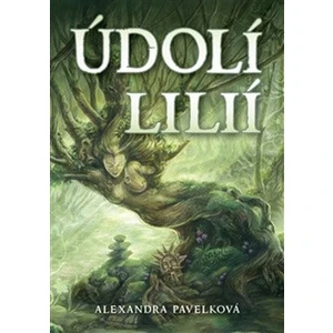Údolí lilií - Alexandra Pavelková