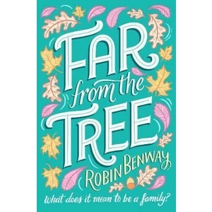 Far From The Tree - Robin Benway