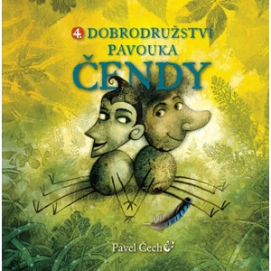 Dobrodružství pavouka Čendy 4. - Čech Pavel