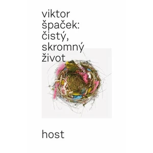 Čistý, skromný život - Viktor Špaček