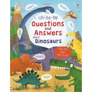 Lift-the-Flap Questions and Answers About Dinosaurs - Daynes Katie