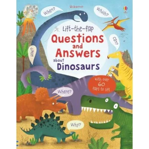 Lift-the-Flap Questions and Answers About Dinosaurs - Daynes Katie