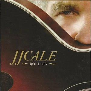 JJ Cale Roll On Hudební CD
