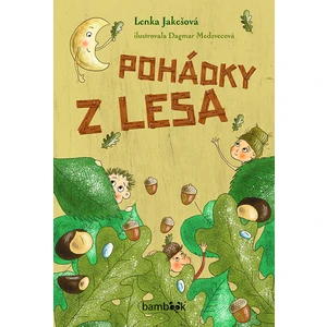 Pohádky z lesa, Jakešová Lenka