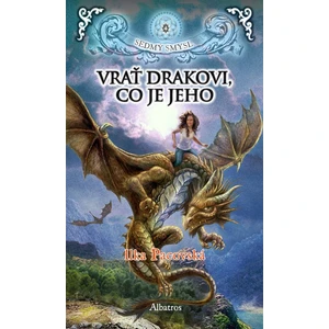 Vrať drakovi, co je jeho - Ilka Pacovská