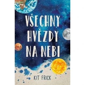 Všechny hvězdy na nebi - Kit Frick