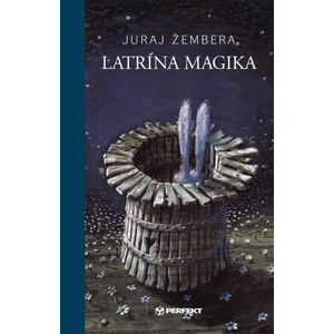 Latrína magika - Juraj Žembera