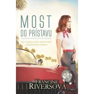 Most do prístavu - Francine Riversová