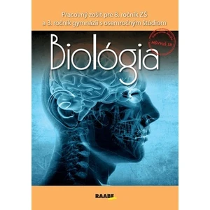 Biológia Pracovný zošit pre 8. ročník ZŠ a 3. ročník gymnázií