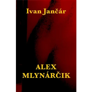 Alex Mlynárčik - Ivan Jančár