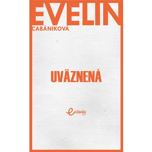 Uväznená - Evelin Cabániková