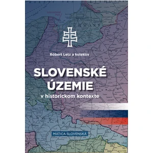 Slovenské územie v historickom kontexte - Róbert Letz