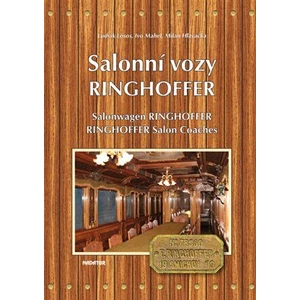 Salonní vozy Ringhoffer / Salonwagens Ringhoffer/ Ringhoffer Salon Coaches - Ludvík Losos, Milan Hlavačka, Ivo Mahel