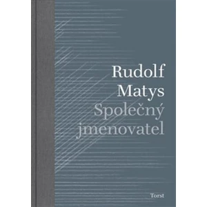 Společný jmenovatel - Rudolf Matys