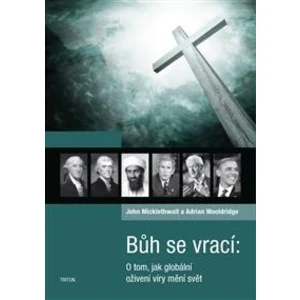 Bůh se vrací - John Micklethwait, Adrian Wooldridge